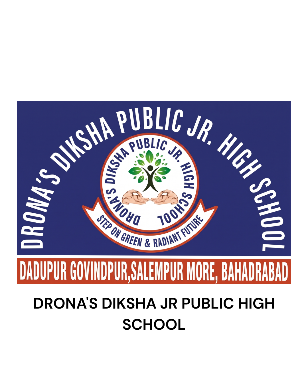 DRONA'S DIKSHA JR PUBLIC HIGH SCHOOL