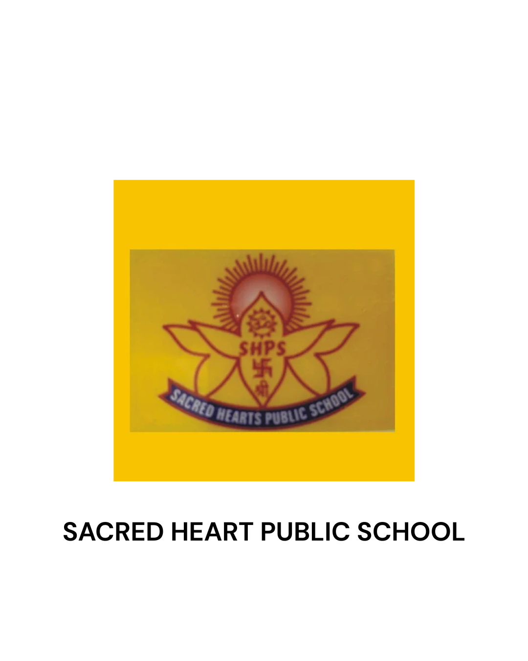SACRED HEART PUBLIC SCHOOL